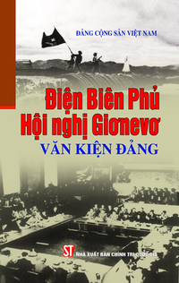 Điện Biên Phủ, Hội nghị Giơnevơ - Văn kiện Đảng