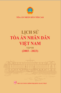 Lịch sử Tòa án nhân dân Việt Nam - Tập III (2003 - 2023)