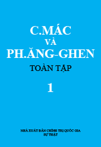C. Mác và Ph. Ăngghen Toàn tập, Tập 1