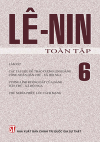 V. I. Lê-nin toàn tập - Tập 6