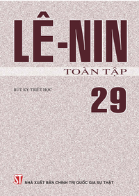 V. I. Lê-nin toàn tập - Tập 29
