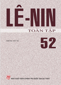 V. I. Lê-nin toàn tập - Tập 52