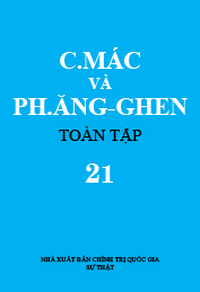 C. Mác và Ph. Ăngghen Toàn tập, Tập 21