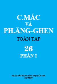 C. Mác và Ph. Ăngghen Toàn tập, Tập 26 (Phần I)