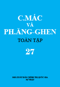 C. Mác và Ph. Ăngghen Toàn tập, tập 27