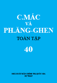 C. Mác và Ph. Ăngghen Toàn  tập, tập 40