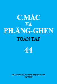 C. Mác và Ph. Ăngghen Toàn  tập, tập 44