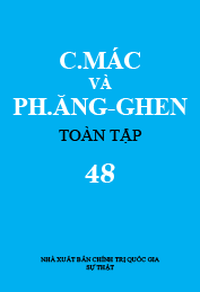 C. Mác và Ph. Ăngghen Toàn  tập, tập 48