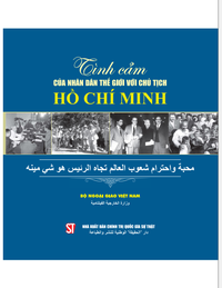 Tình cảm của nhân dân thế giới với Chủ tịch Hồ Chí Minh (song ngữ tiếng Việt - Ả rập)