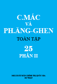 C. Mác và Ph. Ăngghen Toàn tập, Tập 25 (Phần II)