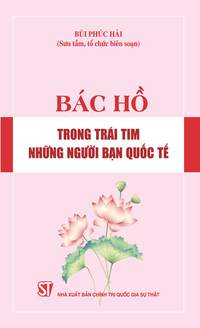 Bác Hồ trong trái tim những người bạn quốc tế