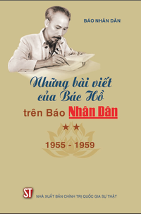 Những bài viết của Bác Hồ trên Báo Nhân Dân. Tập 2 (1955-1959)