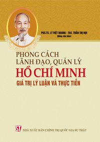 Phong cách lãnh đạo, quản lý Hồ Chí Minh - Giá trị lý luận và thực tiễn