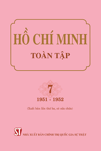 Hồ Chí Minh Toàn tập, Tập 7 (1951-1952) (Xuất bản lần thứ ba, có sửa chữa)