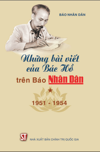 Những bài viết của Bác Hồ trên Báo Nhân Dân. Tập 1 (1951-1954)