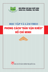 Học tập và làm theo phong cách “Dân vận khéo” Hồ Chí Minh
