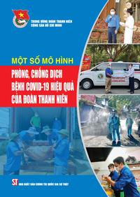 Một số mô hình phòng, chống dịch bệnh Covid-19 hiệu quả của Đoàn Thanh niên